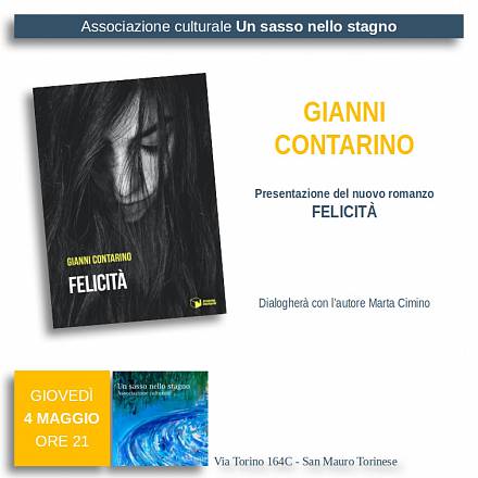 Felicità è il nuovo romanzo di gianni contarino: la presentazione presso l’associazione culturale “un sasso nello stagno di san mauro torinese.